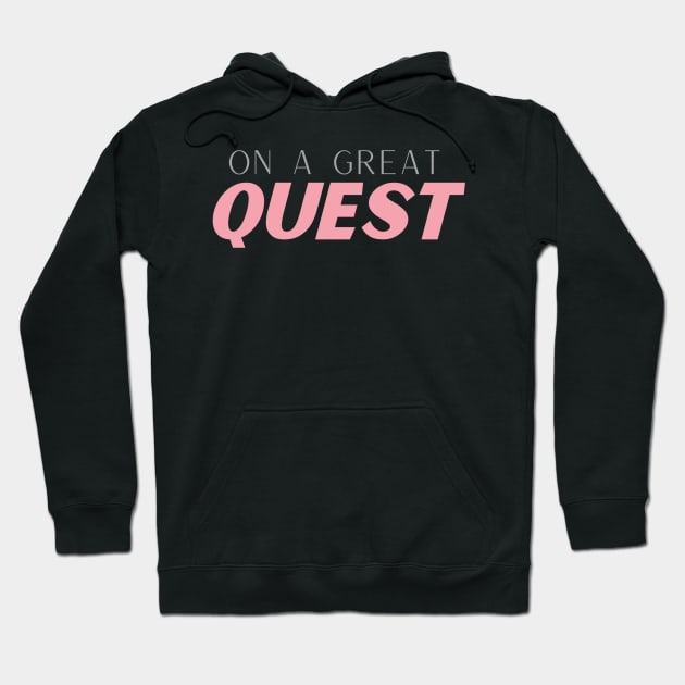On A Great Quest Hoodie by Benny Merch Pearl